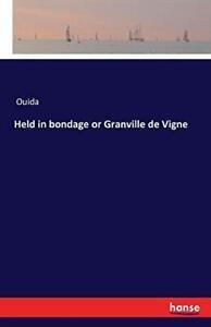 Held in bondage or Granville de Vigne. Ouida   ., Livres, Livres Autre, Envoi