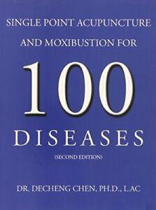 Single Point Acupuncture and Moxibustion for 100 Diseases., Livres, Livres Autre, Envoi