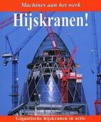 Hijskranen ! / Machines aan het werk 9789020692082, Verzenden