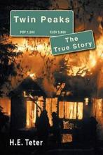Twin Peaks - The True Story 9781511548014 Harry E Teter, Verzenden, Zo goed als nieuw, Harry E Teter