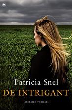 De Intrigant 9789044352276 Patricia Snel, Verzenden, Gelezen, Patricia Snel