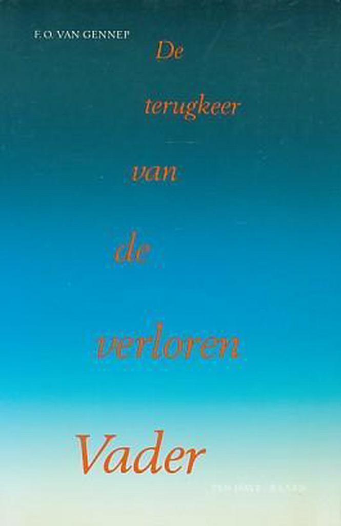TERUGKEER VAN DE VERLOREN VADER 9789025944186 VAN GENNEP, Boeken, Godsdienst en Theologie, Gelezen, Verzenden