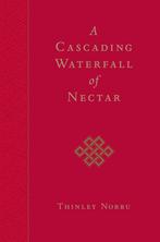 A Cascading Waterfall of Nectar - Thinley Norbu - 9781590305, Verzenden