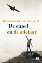 De engel en de adelaar 9789460681806, Zo goed als nieuw, Bettina Drion, Hans van den Pol, Verzenden
