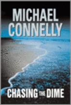 Chasing the Dime 9780752821412 Michael Connelly, Verzenden, Michael Connelly