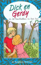 Dick en Gerdy en de houthakkers in he bos 9789055515806, Verzenden, Gelezen, M. Burghout-Huisman