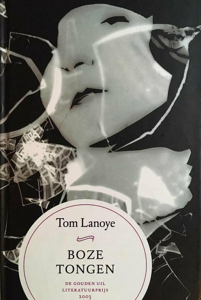 Boze tongen 9789046430019 Tom Lanoye, Boeken, Romans, Gelezen, Verzenden