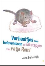 Verhaaltjes over belevenissen en uitstapjes van ratje Remi, Boeken, John Buitendijk, Zo goed als nieuw, Verzenden