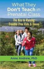 What They Dont Teach in Prenatal Class 9781775258315, Boeken, Gelezen, Anne Andrew, Verzenden