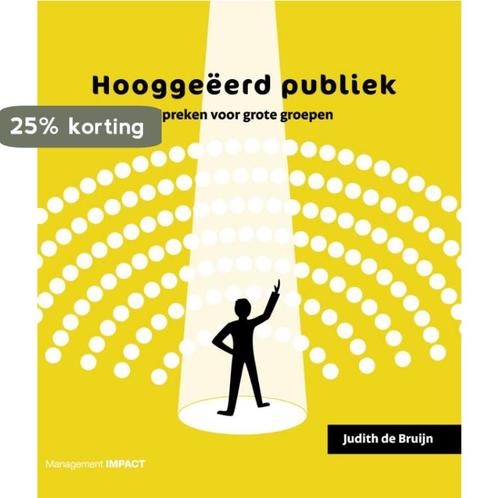 Hooggeëerd publiek 9789462762244 Judith de Bruijn, Boeken, Economie, Management en Marketing, Gelezen, Verzenden