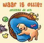 Waar is Ollie? 9789020976632, Livres, Livres pour enfants | 4 ans et plus, Verzenden, Juliette de Wit