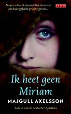 Ik heet geen Miriam 9789044534627 Majgull Axelsson, Verzenden, Gelezen, Majgull Axelsson