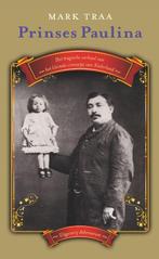 Prinses Paulina 9789025369637 Mark Traa, Verzenden, Gelezen, Mark Traa