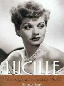 Lucille: the life of Lucille Ball by Kathleen Brady, Livres, Livres Autre, Envoi