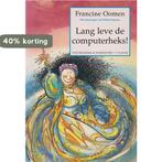 LANG LEVE DE COMPUTERHEKS 9789026996351 F. OOMEN, Verzenden, F. OOMEN