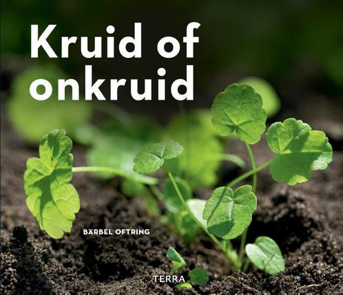 Kruid of onkruid 9789089897565 Bärbel Oftring, Boeken, Hobby en Vrije tijd, Zo goed als nieuw, Verzenden