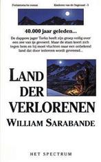 Land der verlorenen 9789027434371, Boeken, Gelezen, Verzenden, William Sarabande