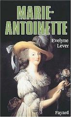 Marie Antoinette  Lever, Evelyne  Book, Lever, Evelyne, Verzenden