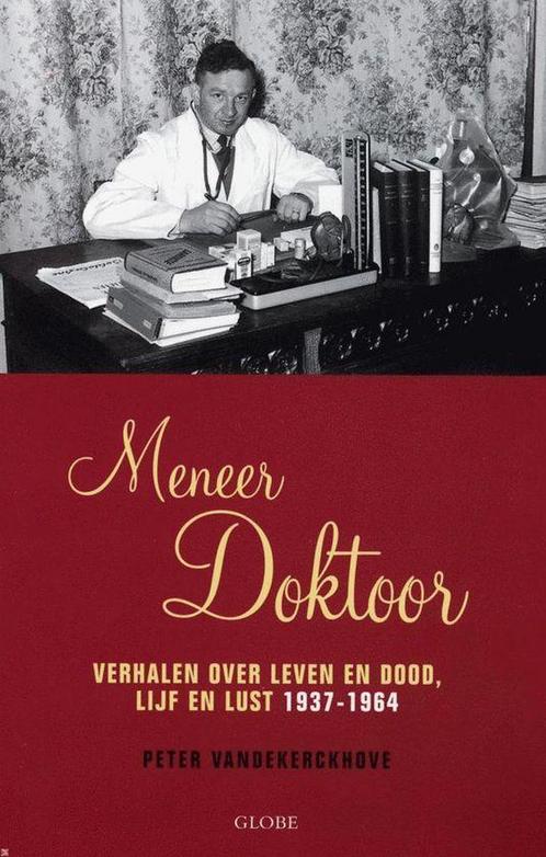 Meneer Doktoor 9789054669272 P. Vandekerckhove, Livres, Livres Autre, Envoi