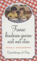 Franse kinderen gooien niet met eten 9789460031090, Livres, Littérature, Pamela Druckerman, Verzenden