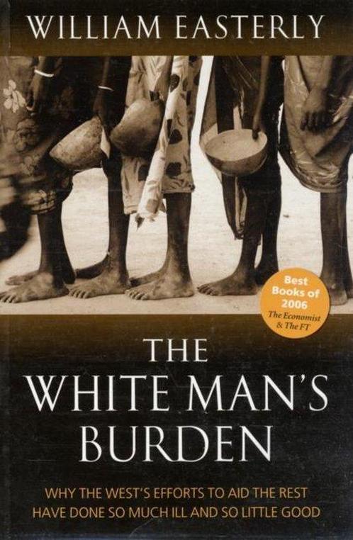 White Mans Burden Why Wests Efforts Aid 9780199226115, Boeken, Taal | Engels, Gelezen, Verzenden