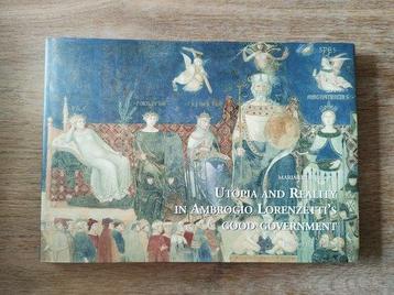 Utopia and Reality in Ambrogio Lorenzettis Good Government, Verzenden, Maria Luisa Meoni