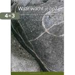 Waar wacht je op? Omgaan met stress en streven naar balans /, Boeken, Gezondheid, Dieet en Voeding, Verzenden, Gelezen, Els De Rijck