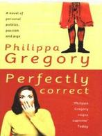 Perfectly correct by Philippa Gregory (Hardback), Boeken, Gelezen, Philippa Gregory, Verzenden