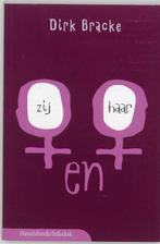 Zij en haar / Davidsfonds/Infodok-jeugd 9789059081239, Boeken, Kinderboeken | Jeugd | 13 jaar en ouder, Verzenden, Gelezen, Dirk Bracke