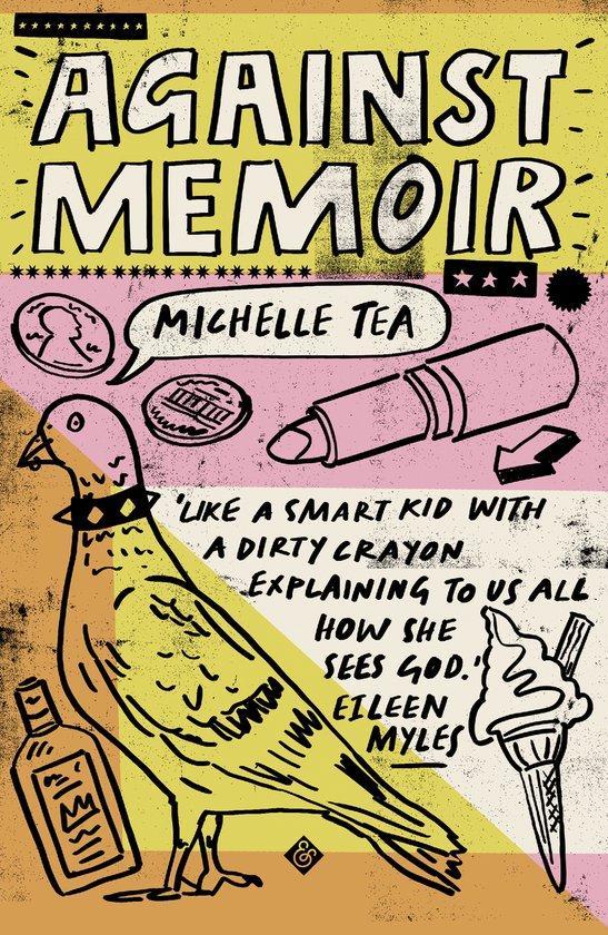 Against Memoir 9781911508625 Michelle Tea, Boeken, Taal | Engels, Gelezen, Verzenden