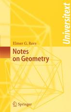 Notes on Geometry 9783540120537 Elmer G. Rees, Verzenden, Zo goed als nieuw, Elmer G. Rees