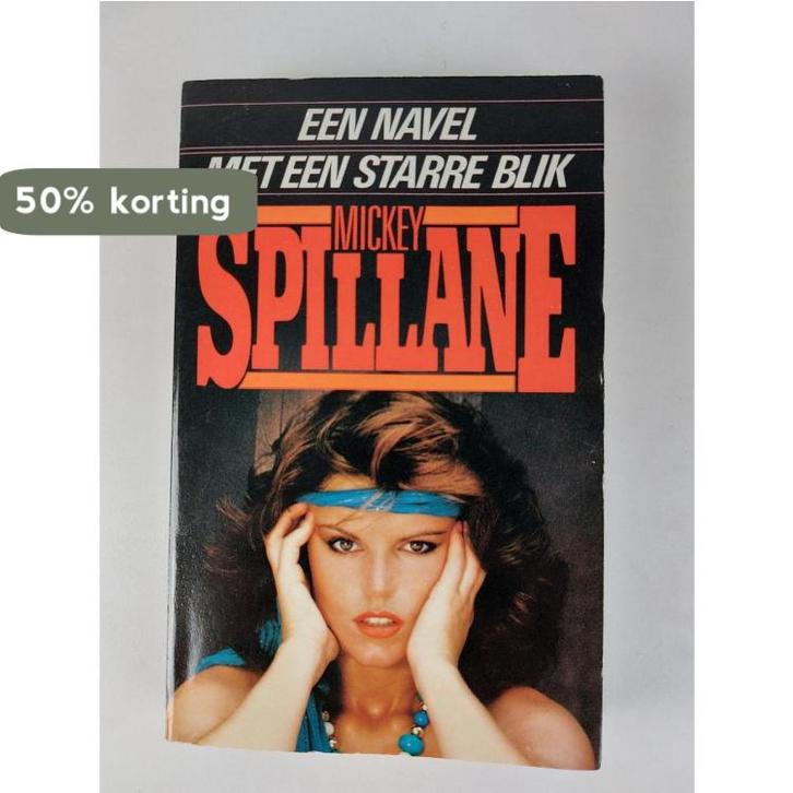 NAVEL MET EEN STARRE BLIK 9789060713006 Spillane, Boeken, Thrillers, Gelezen, Verzenden