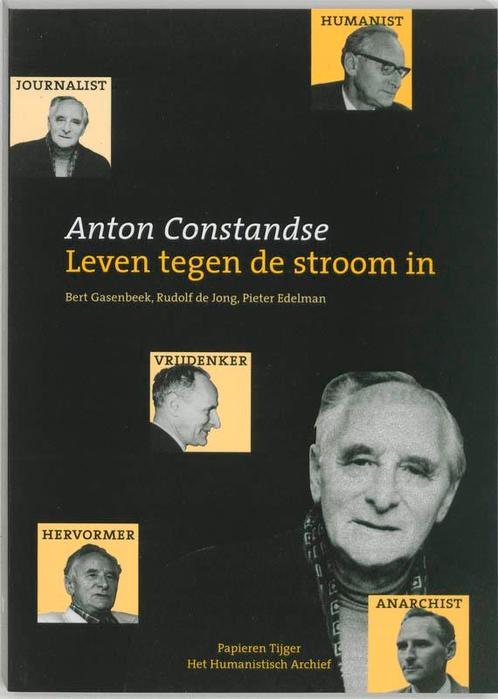 Anton Constandse Leven tegen de stroom in 9789067280990, Boeken, Politiek en Maatschappij, Gelezen, Verzenden