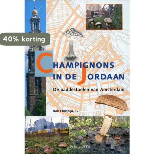 Champignons in de Jordaan 9789060975374 R. Chrispijn, Boeken, Wetenschap, Gelezen, Verzenden