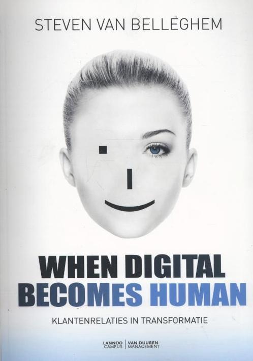 When digital becomes human 9789082033762, Boeken, Wetenschap, Gelezen, Verzenden