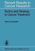 Tactics and Strategy in Cancer Treatment. Mathe, Georges, Livres, Mathe, Georges, Verzenden