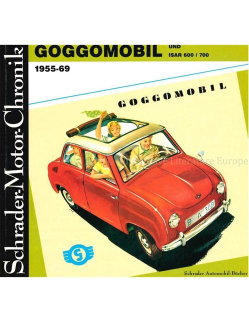 GOGGOMOBIL UND ISAR 600 / 700, 1955-69, SCHRADER MOTOR, Livres, Autos | Livres