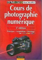Cours de photographie numérique : Principes, acquis...  Book, Bouillot, René, Zo goed als nieuw, Verzenden