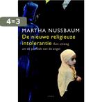 De nieuwe religieuze intolerantie 9789026327643, Boeken, Verzenden, Zo goed als nieuw, Martha Nussbaum