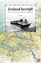 Zeeland bevrijd ! 9789071937743 Carla Rus, Boeken, Oorlog en Militair, Verzenden, Zo goed als nieuw, Carla Rus