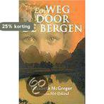 Een weg door de bergen 9789026982620 Elizabeth McGregor, Boeken, Verzenden, Gelezen, Elizabeth McGregor