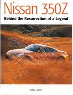 NISSAN 350Z, BEHIND THE RESURRECTION OF A LEGEND, Livres, Autos | Livres, Ophalen of Verzenden