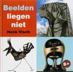 Beelden liegen niet / Kinder-kunstboeken 9789040083082, Boeken, Verzenden, Gelezen, H. Visch