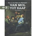 Van Mol tot Raaf 9789460042553 Twan Dohmen, Verzenden, Gelezen, Twan Dohmen