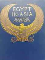 George Cormack - Egypt in Asia. A plain account of