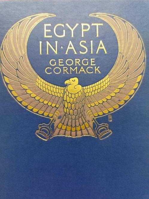 George Cormack - Egypt in Asia. A plain account of, Antiek en Kunst, Antiek | Boeken en Manuscripten