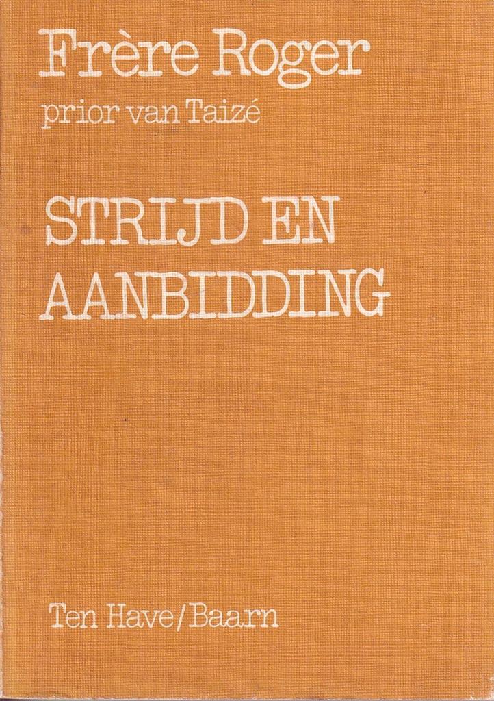 Stryd en aanbidding 9789025941017 Frere Roger, Livres, Religion & Théologie, Envoi
