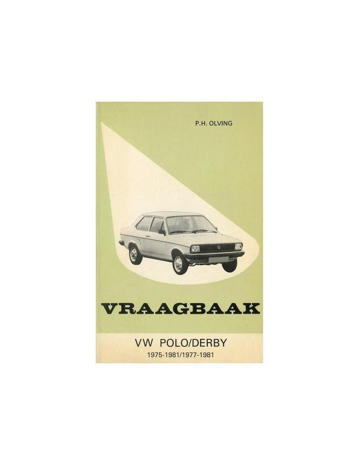 1975 - 1981 VOLKSWAGEN POLO & DERBY BENZINE VRAAGBAAK NEDE.., Boeken, Auto's | Folders en Tijdschriften, Ophalen of Verzenden