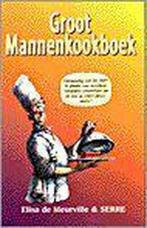 Groot mannenkookboek 9789065556271, Livres, Livres de cuisine, Meurville, Claude Serre, Verzenden