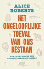 Het ongelooflijke toeval van ons bestaan 9789401424868, Boeken, Wetenschap, Verzenden, Gelezen, Alice Roberts